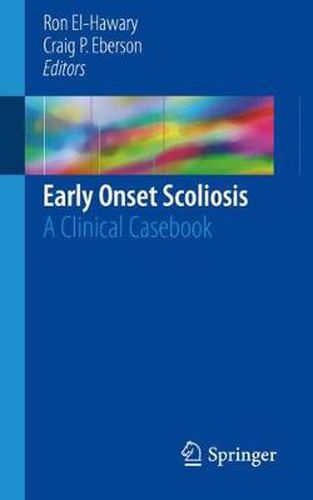 Cover image for Early Onset Scoliosis: A Clinical Casebook