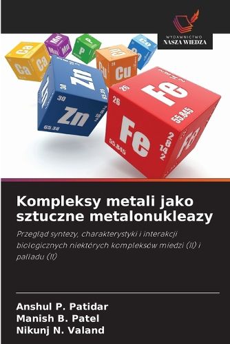 Cover image for Kompleksy metali jako sztuczne metalonukleazy