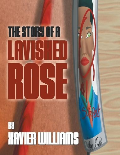 The Story of a Lavished Rose