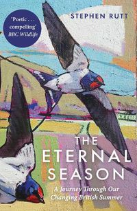 Cover image for The Eternal Season: A Journey Through Our Changing British Summer