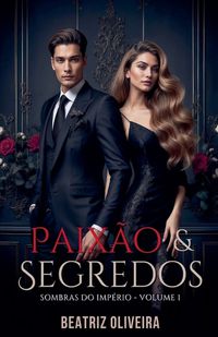 Cover image for Paixao e Segredos