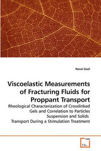 Cover image for Viscoelastic Measurements of Fracturing Fluids for Proppant Transport