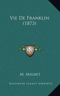 Cover image for Vie de Franklin (1873)