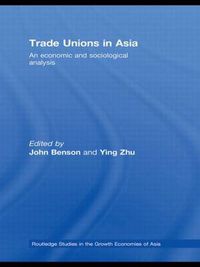 Cover image for Trade Unions in Asia: An Economic and Sociological Analysis