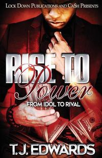 Cover image for Rise to Power: From Idol to Rival