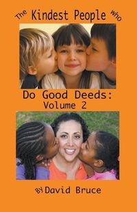 Cover image for The Kindest People Who Do Good Deeds: Volume 2