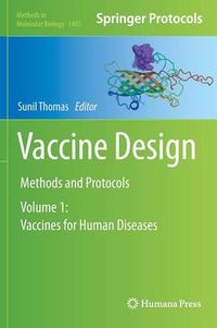 Cover image for Vaccine Design: Methods and Protocols: Volume 1: Vaccines for Human Diseases