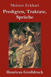 Cover image for Predigten, Traktate, Spruche (Grossdruck)