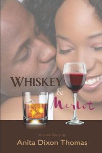 Cover image for Whiskey And Merlot: A Love Story