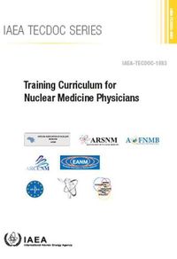 Cover image for Training Curriculum for Nuclear Medicine Physicians