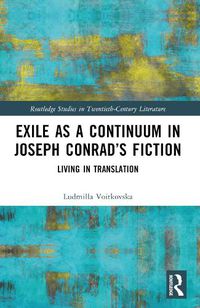 Cover image for Exile as a Continuum in Joseph Conrad's Fiction