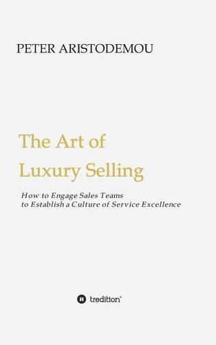 Cover image for The Art of Luxury Selling