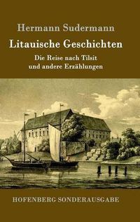 Cover image for Litauische Geschichten: Die Reise nach Tilsit und andere Erzahlungen