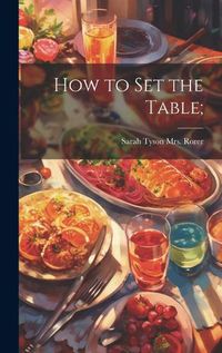 Cover image for How to set the Table;