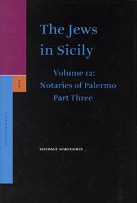 Cover image for The Jews in Sicily, Volume 12 Notaries of Palermo: Part Three