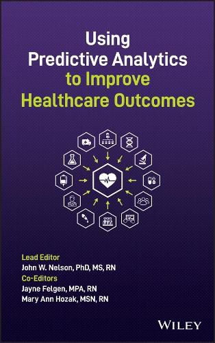 Cover image for Using Predictive Analytics to Improve Healthcare Outcomes