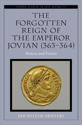 The Forgotten Reign of the Emperor Jovian (363-364): History and Fiction