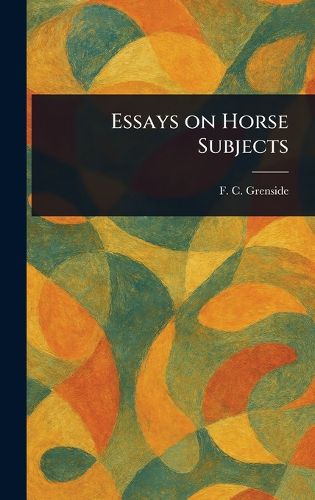 Cover image for Essays on Horse Subjects