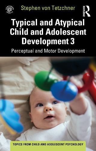 Cover image for Typical and Atypical Child and Adolescent Development 3: Perceptual and Motor Development