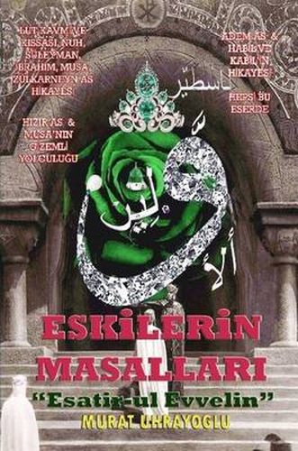 Cover image for Eskilerin Masallari "Esatir-ul Evvelin"