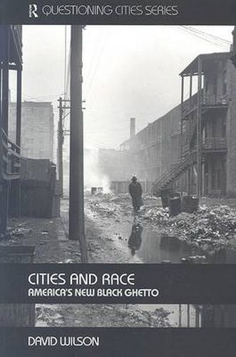 Cover image for Cities and Race: America's New Black Ghetto