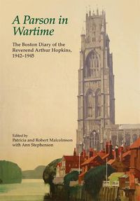 Cover image for A Parson in Wartime: The Boston Diary of the Reverend Arthur Hopkins, 1942-1945