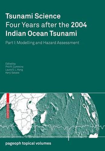 Cover image for Tsunami Science Four Years After the 2004 Indian Ocean Tsunami: Part I: Modelling and Hazard Assessment