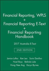 Cover image for Financial Reporting, 2nd Edition Wpls + Financial Reporting, 2nd Edition E-Text + Financial Reporting Handbook 2017 Australia E-Text