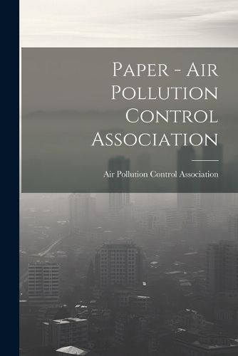 Cover image for Paper - Air Pollution Control Association