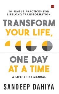 Cover image for Transform Your Life, One Day at a Time