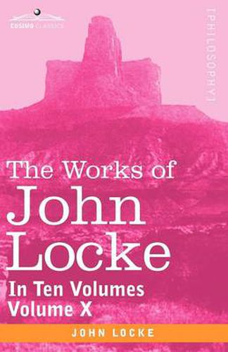 Cover image for The Works of John Locke, in Ten Volumes - Vol. X