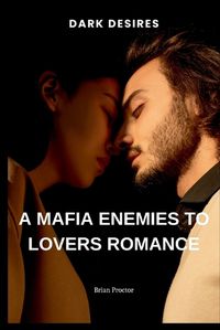 Cover image for A Mafia Enemies to Lovers Romance