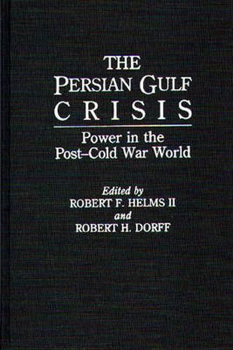 The Persian Gulf Crisis: Power in the Post-Cold War World