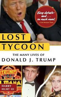 Cover image for Lost Tycoon: The Many Lives of Donald J. Trump