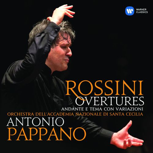 Rossini: Overtures and Andante e tema con variazioni