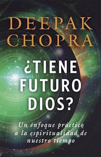 Cover image for ?Tiene futuro Dios? / God: A Story of Revelation: Un enfoque practico a la espiritualidad de nuestro tiempo