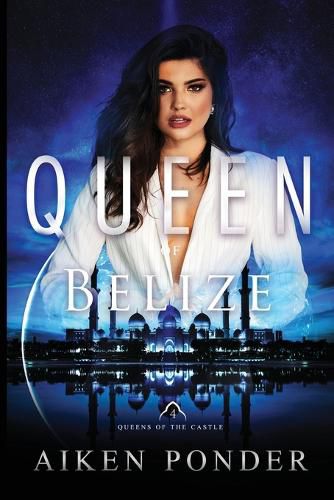 Cover image for Queen of Belize (Queen of the Castle Book 4)