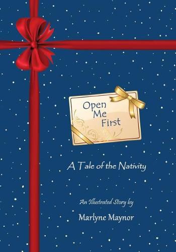 Cover image for Open Me First: A Tale of the Nativity