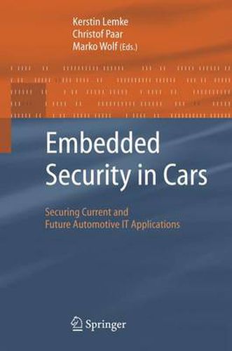 Cover image for Embedded Security in Cars: Securing Current and Future Automotive IT Applications