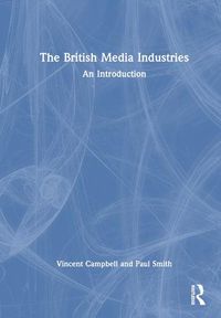 Cover image for The British Media Industries