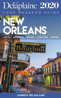 Cover image for New Orleans - The Delaplaine 2020 Long Weekend Guide