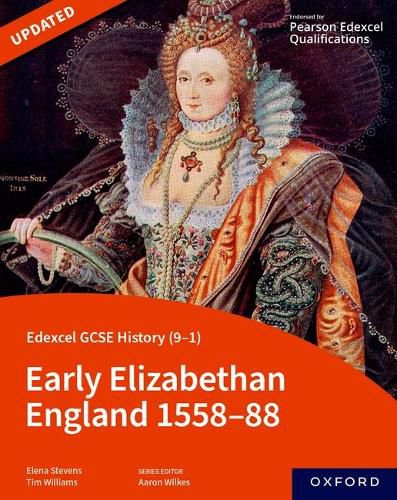 Cover image for Edexcel GCSE History (9-1): Early Elizabethan England 1558-88 Student Book