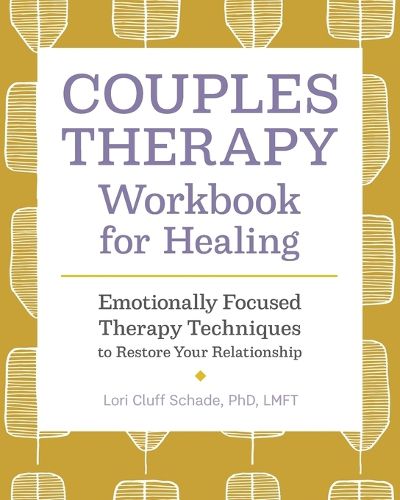 Cover image for Couples Therapy Workbook for Healing: Emotionally Focused Therapy Techniques to Restore Your Relationship