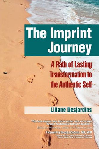 Cover image for The Imprint Journey: A Path of Lasting Transformation Into Your Authentic Self