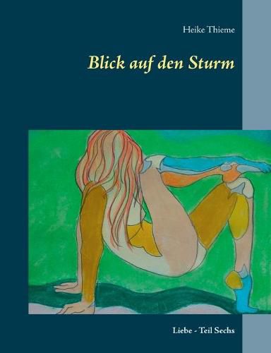 Cover image for Blick auf den Sturm: Liebe - Teil Sechs