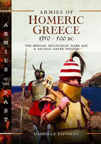 Cover image for Armies of Homeric Greece, 1750 to 500 BC