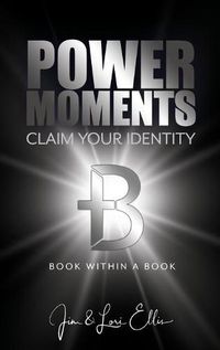 Cover image for Power Moments: Claim Your Identity