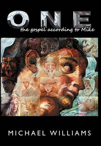 Cover image for One: The Gospel According to Mike