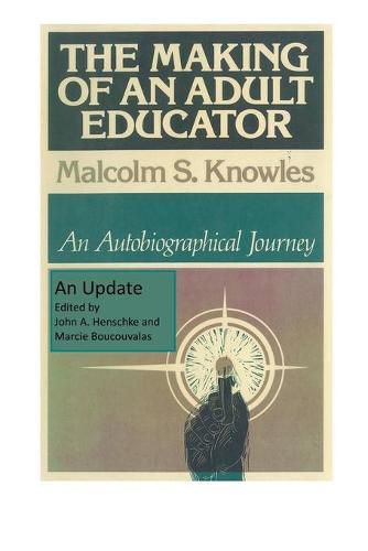 Cover image for The Making of an Adult Educator: An autobiographical journey