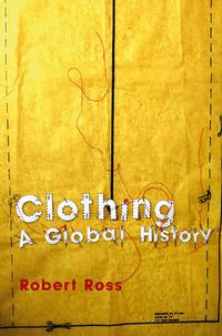 Cover image for Clothing: A Global History